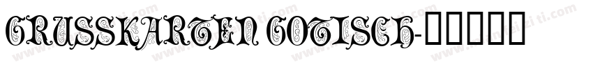 GRUSSKARTEN GOTISCH字体转换